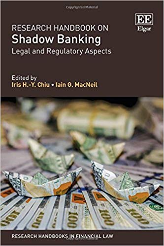 Research Handbook on Shadow Banking: Legal and Regulatory Aspects (Research Handbooks in Financial Law series)